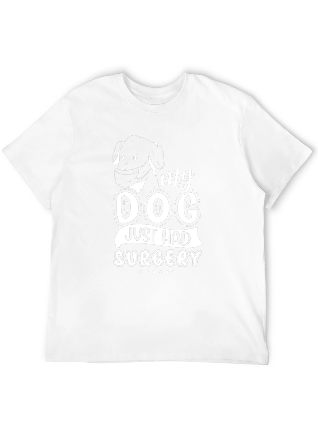 My Dog Had Surgery T-Shirt