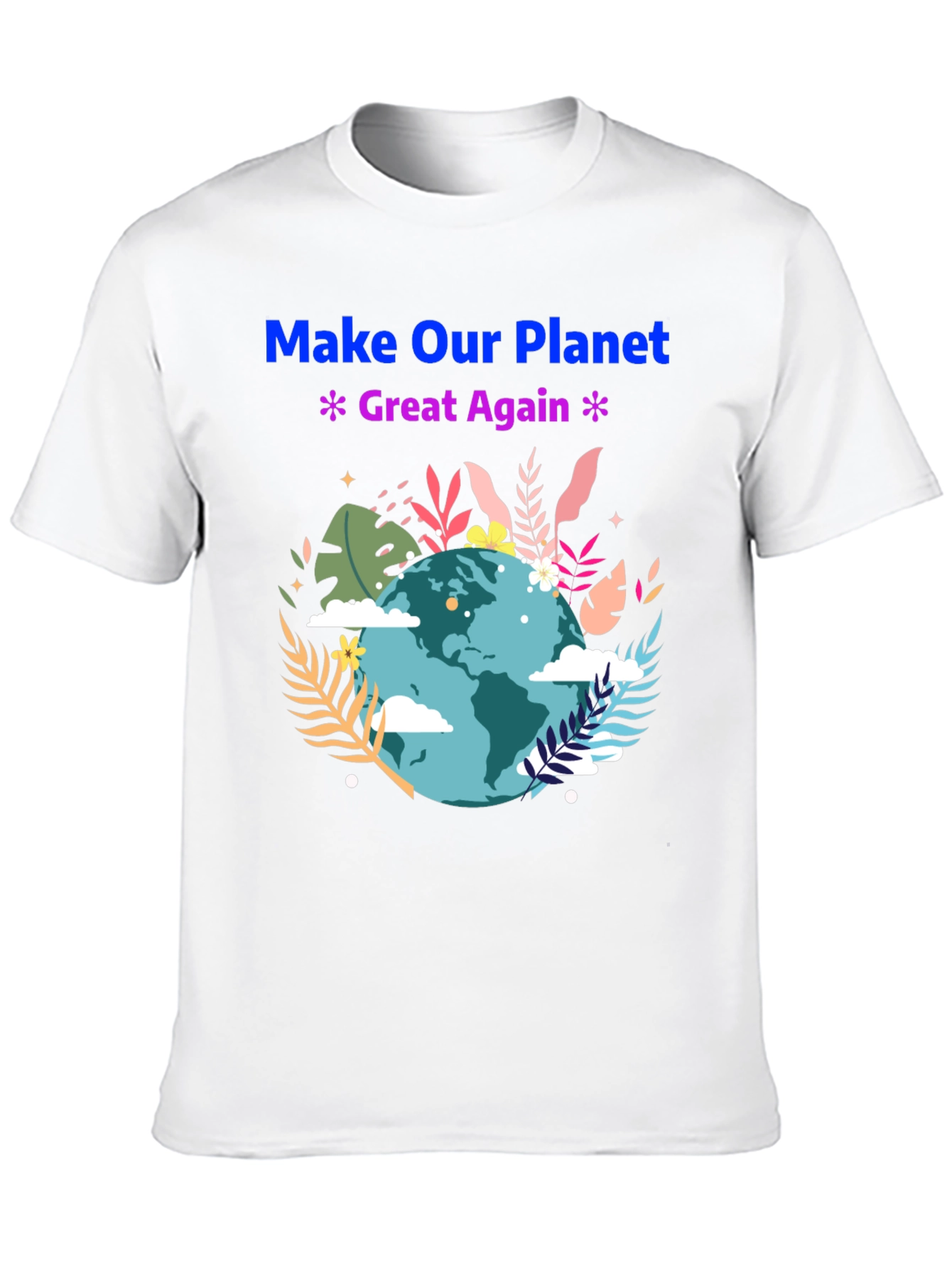 Eco-Friendly Make Our Planet Great Again T-Shirt