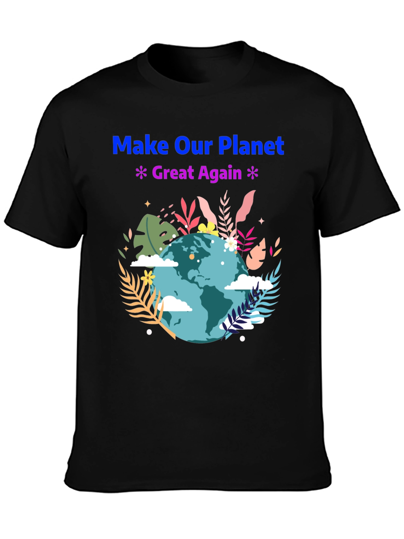 Eco-Friendly Make Our Planet Great Again T-Shirt