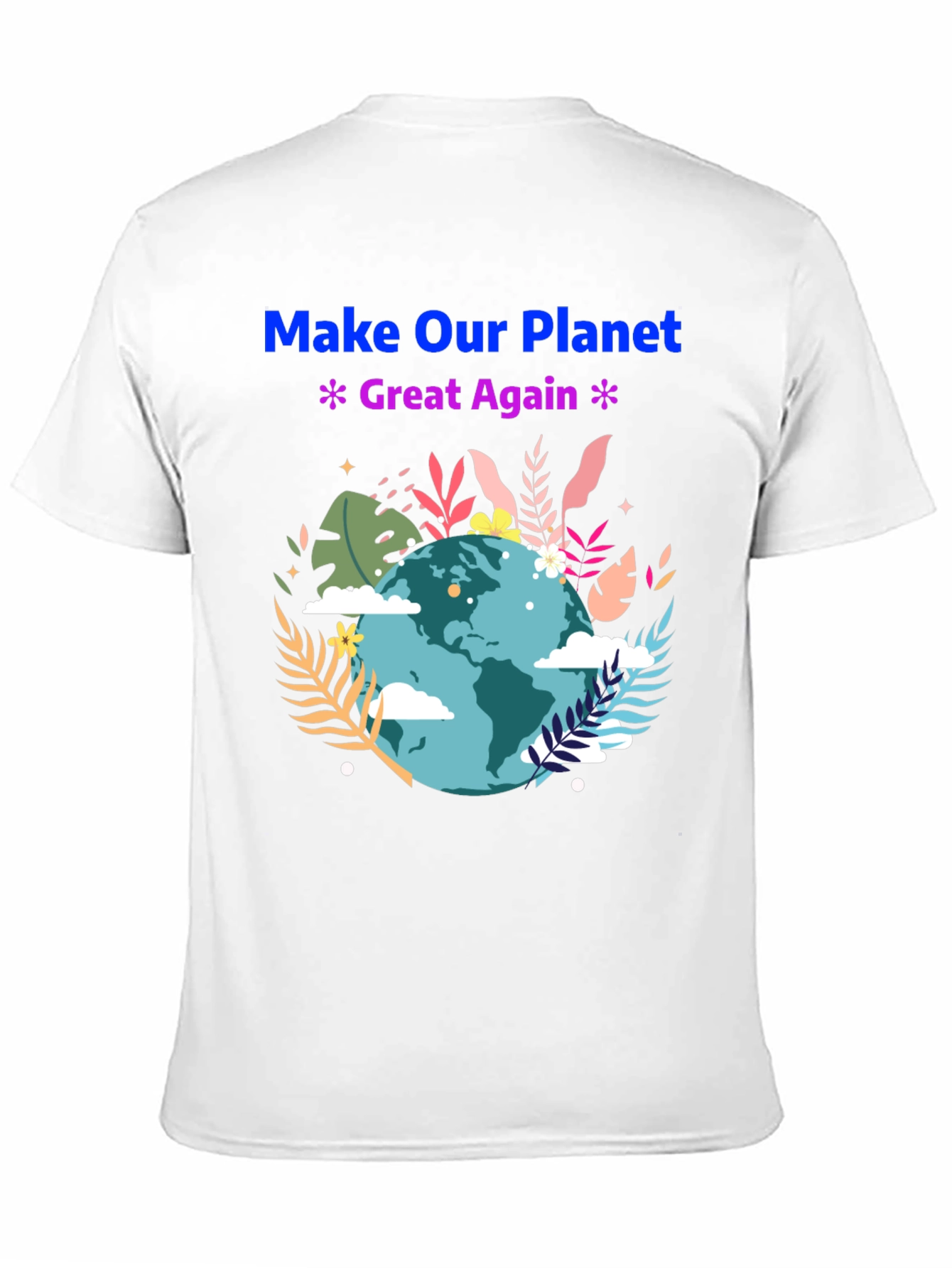 Eco-Friendly Make Our Planet Great Again T-Shirt