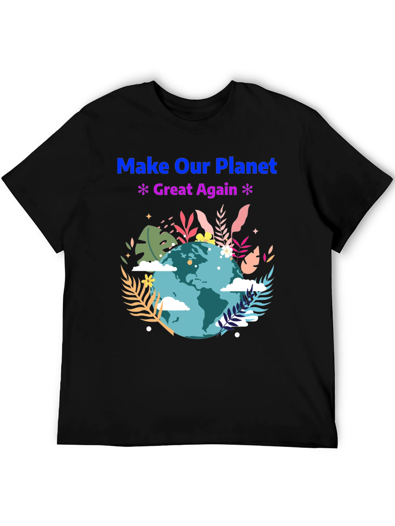 Eco-Friendly Make Our Planet Great Again T-Shirt