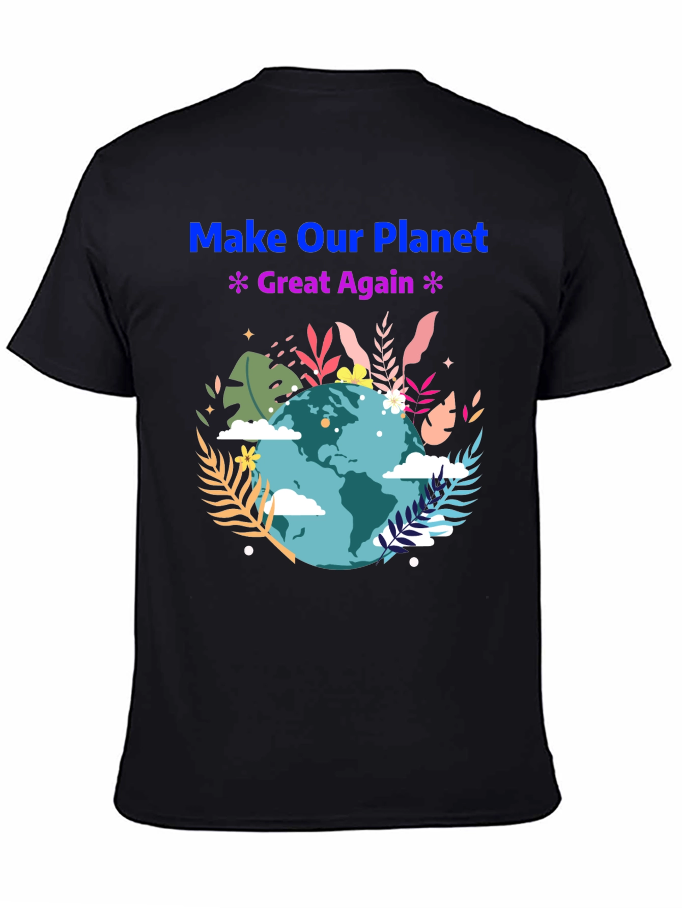 Eco-Friendly Make Our Planet Great Again T-Shirt