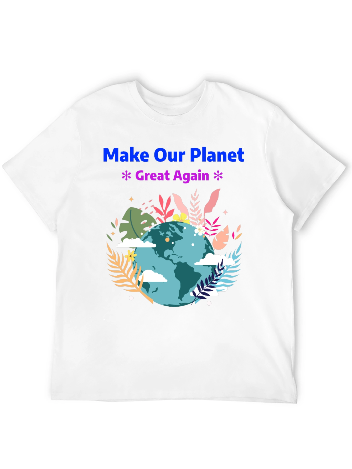 Eco-Friendly Make Our Planet Great Again T-Shirt