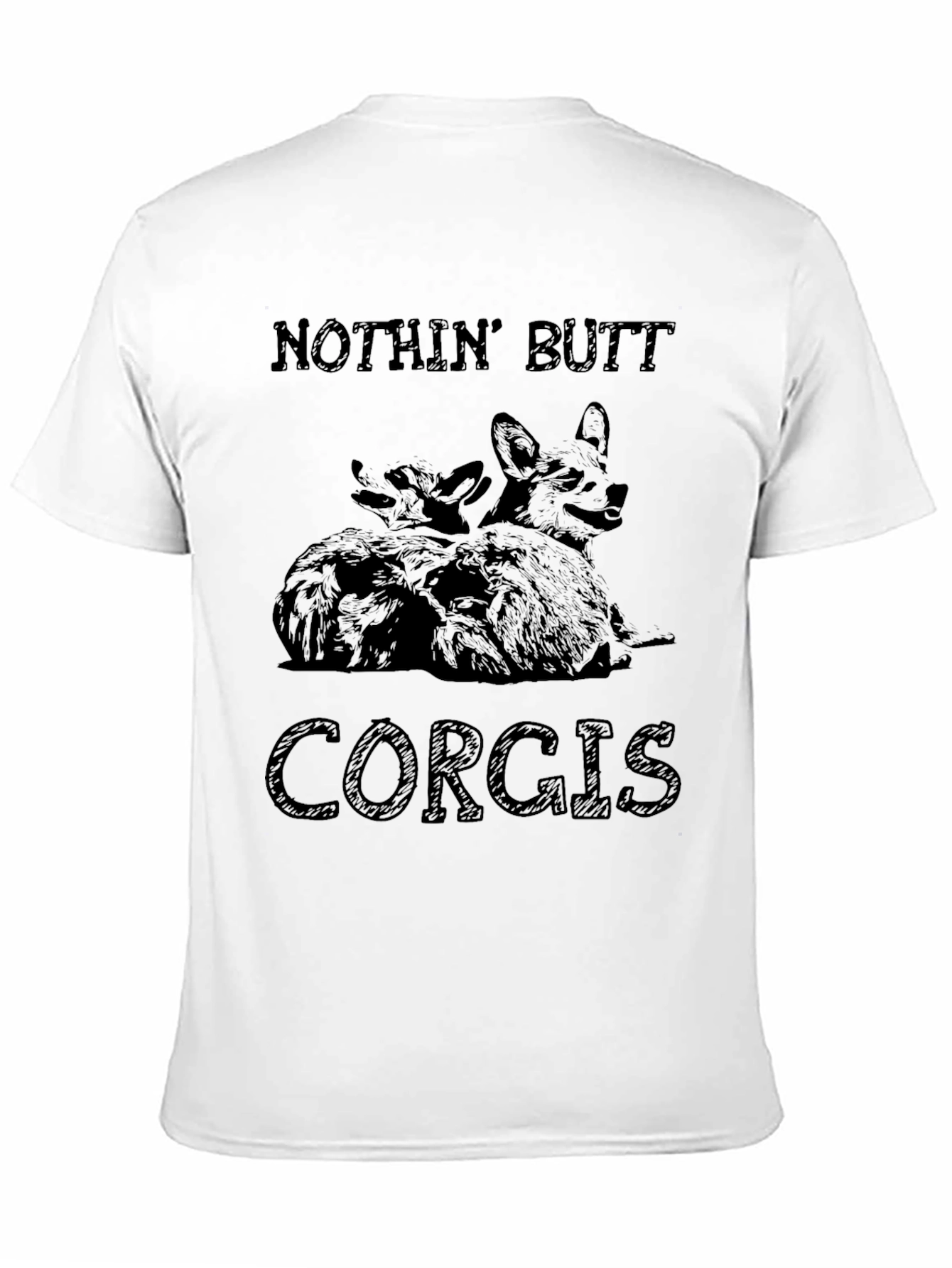 Nothin Butt Corgis Graphic T-Shirt