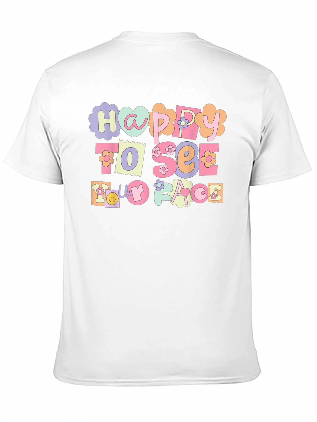 Happy To See My Face Graphic Tee