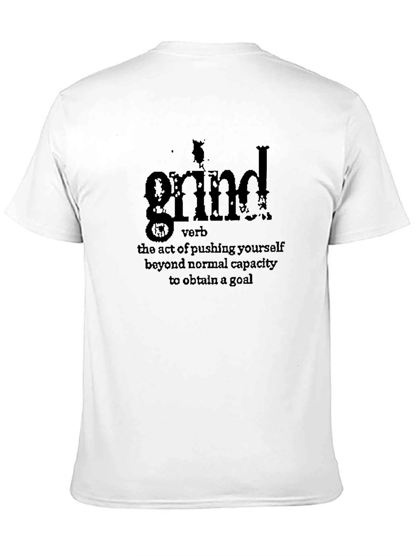 Grind Definition T-Shirt: Hustle Hard Motivation Tee