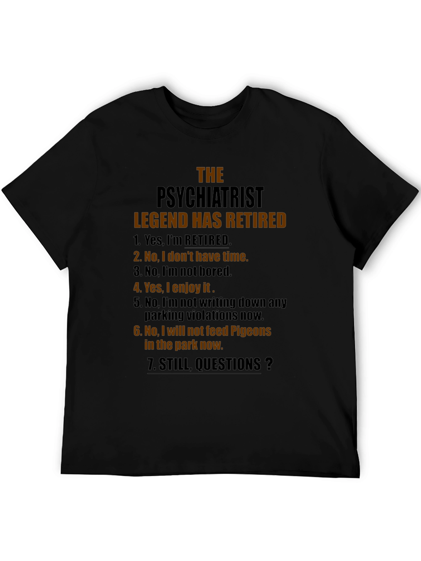Retired Psychiatrist Legend Novelty T-Shirt