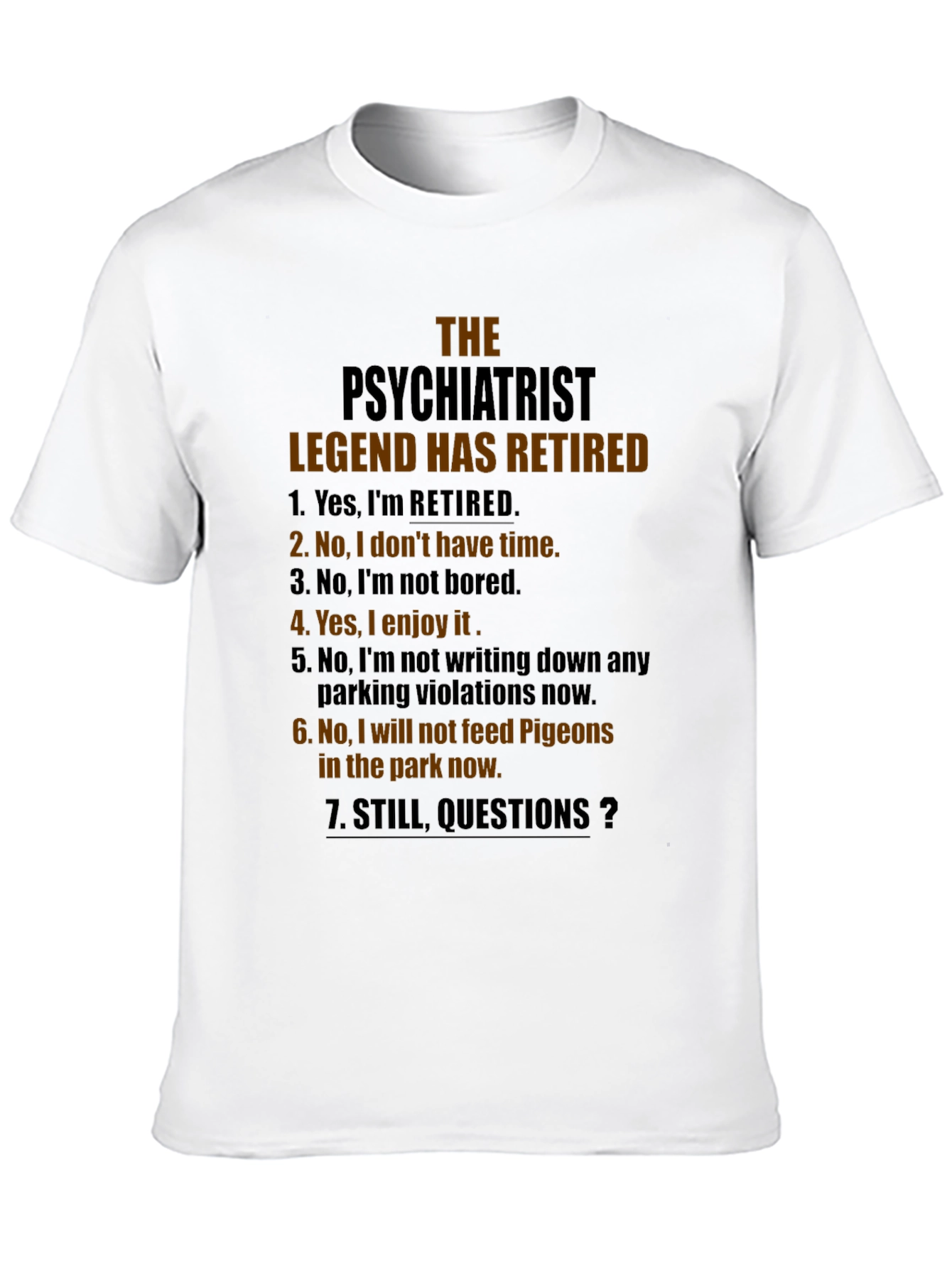 Retired Psychiatrist Legend Novelty T-Shirt