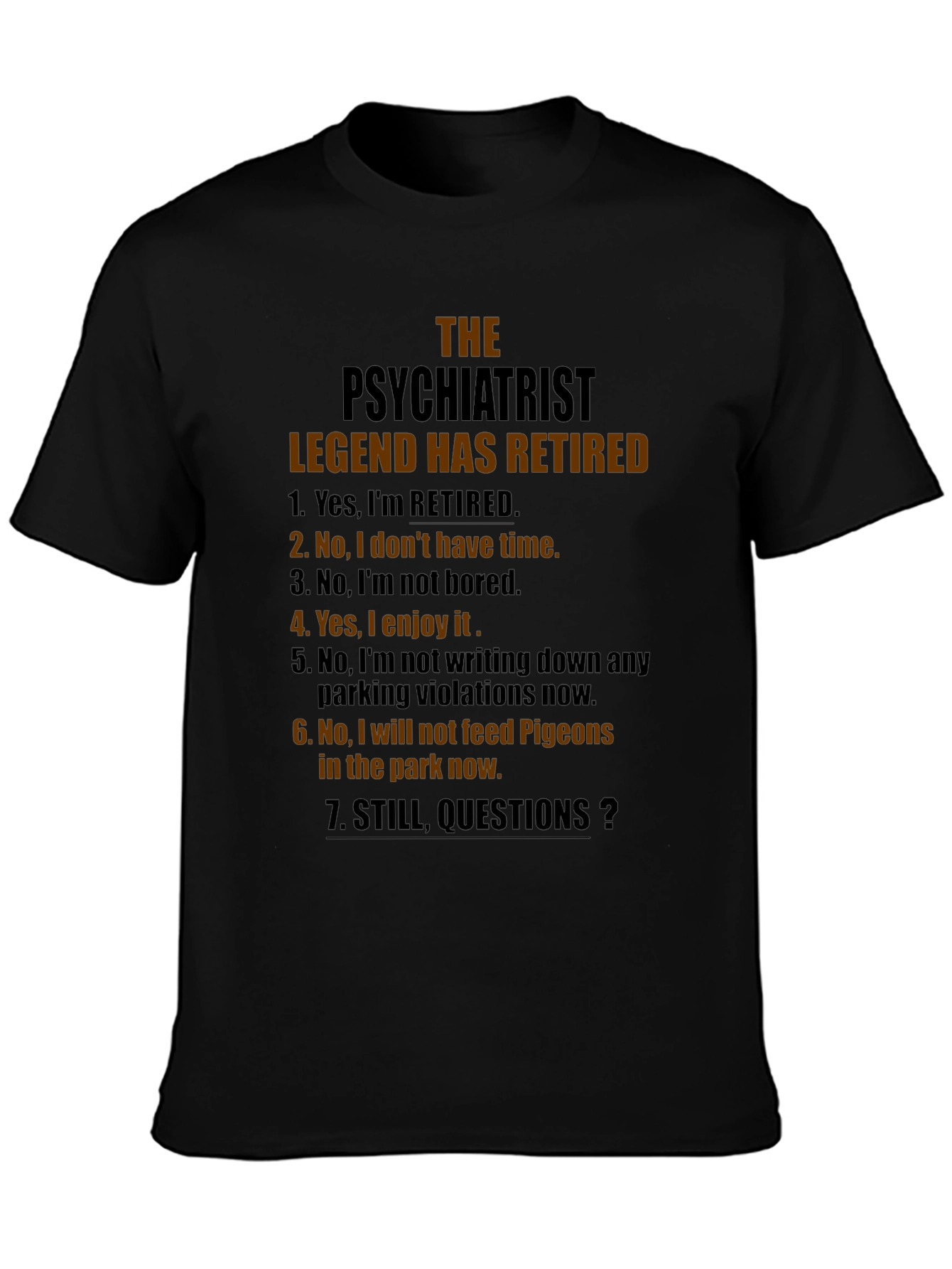 Retired Psychiatrist Legend Novelty T-Shirt