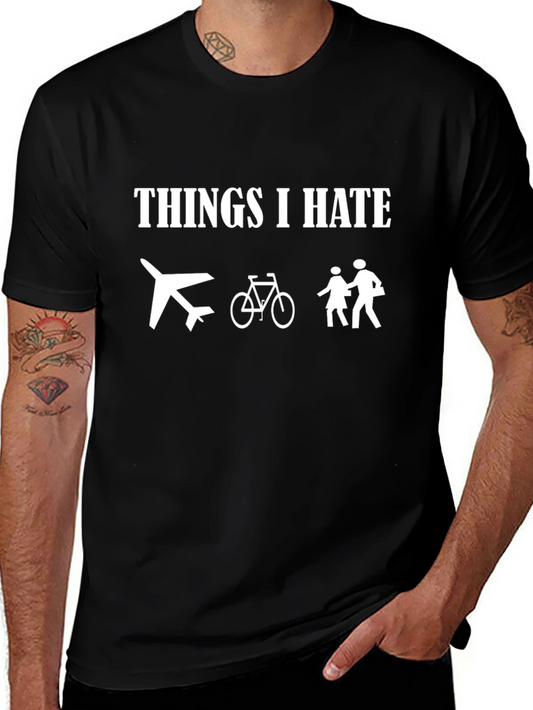 Funny Things I Hate T-Shirt - Planes Bikes People
