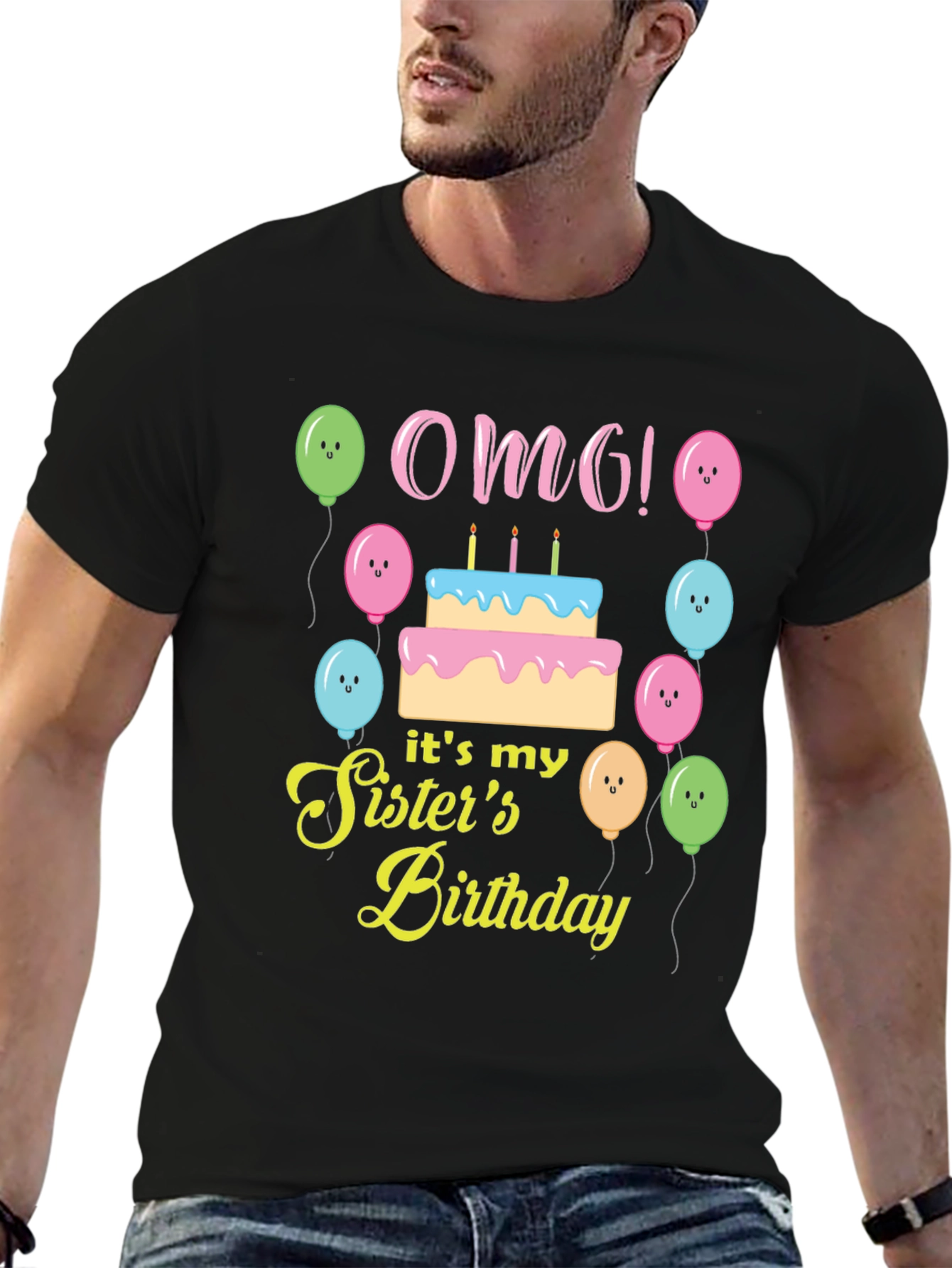 OMG! Its My Sisters Birthday T-Shirt