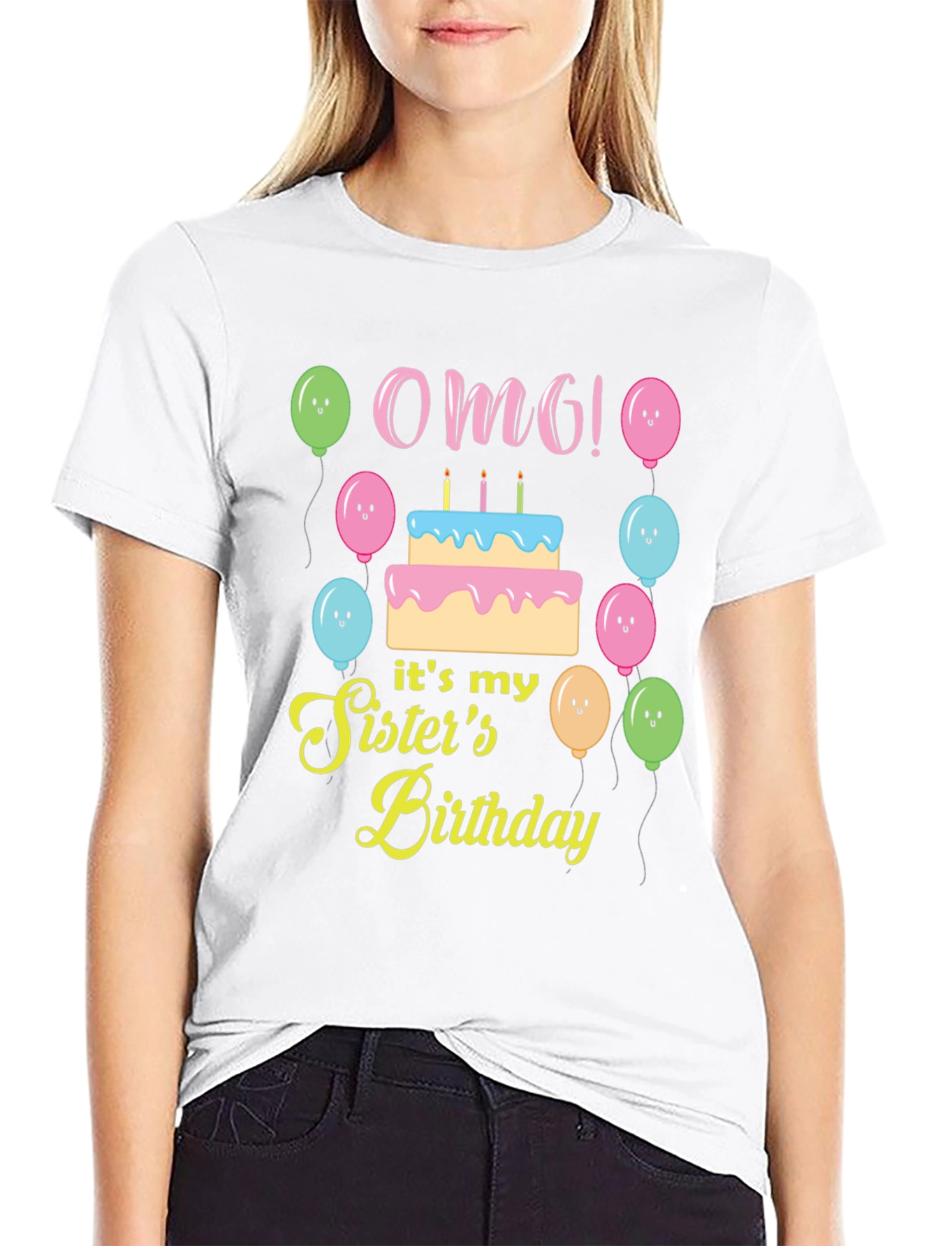 OMG! Its My Sisters Birthday T-Shirt
