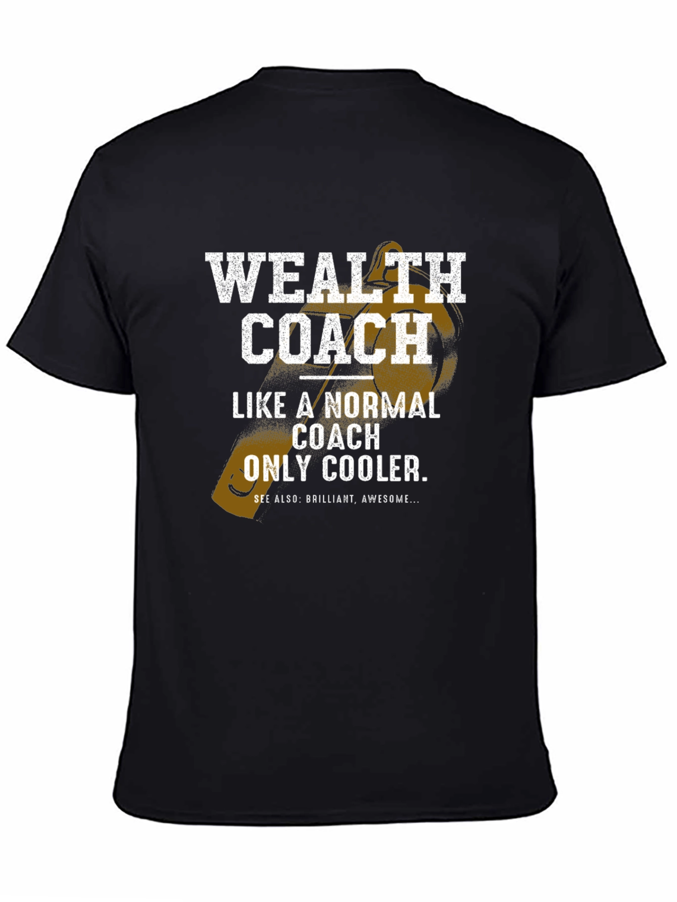 Wealth Coach Graphic T-Shirt - Funny Cool Coaching Tee