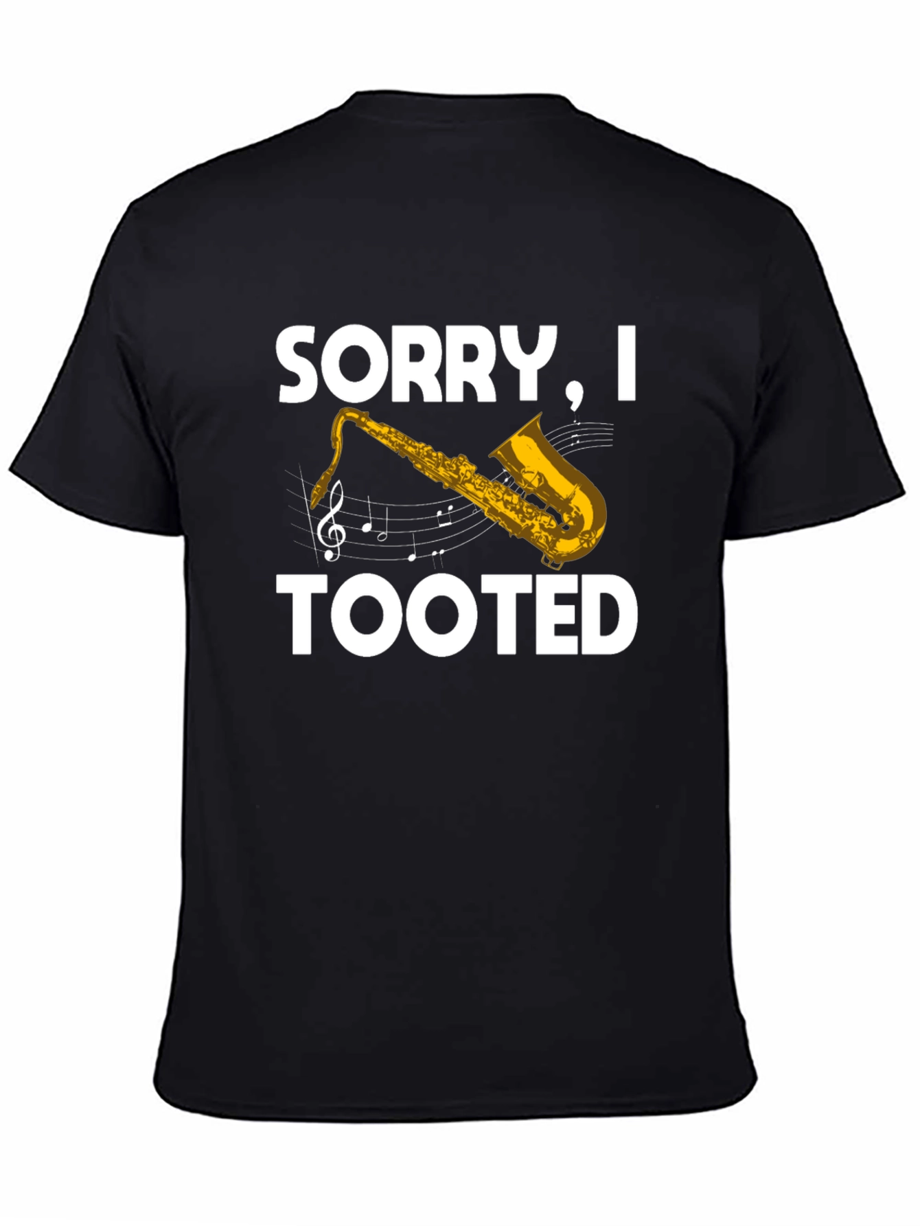 Sorry I Tooted Saxophone Black T-Shirt