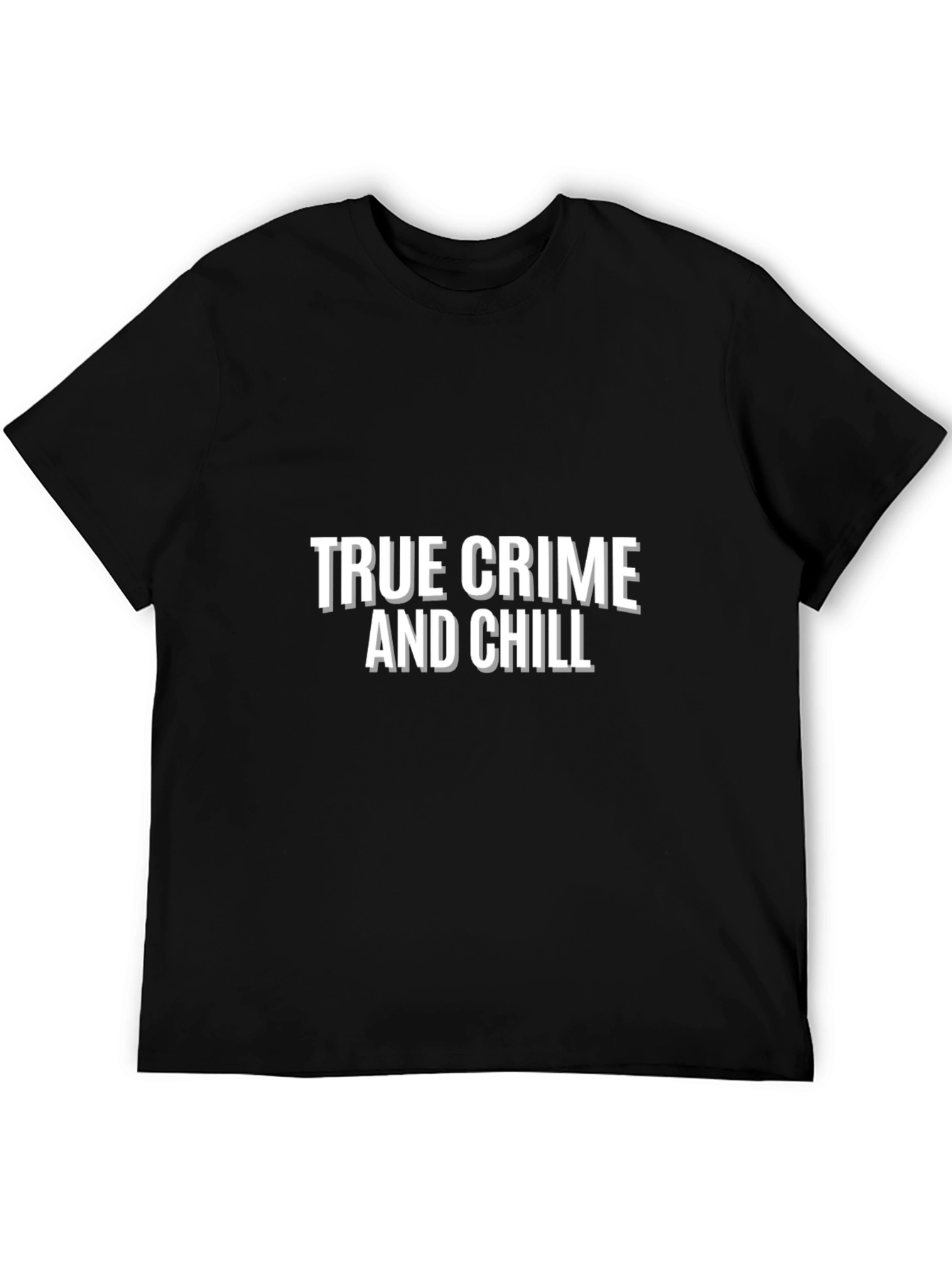 True Crime and Chill Graphic T-Shirt