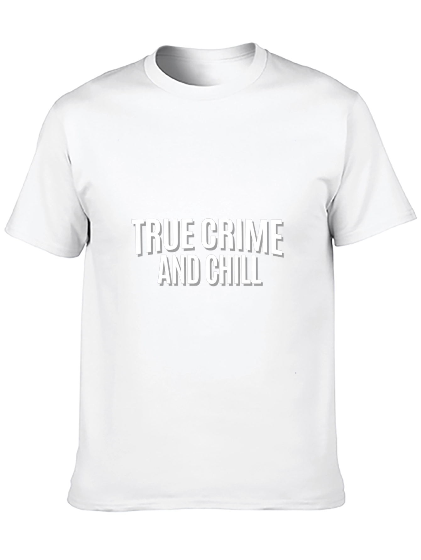 True Crime and Chill Graphic T-Shirt