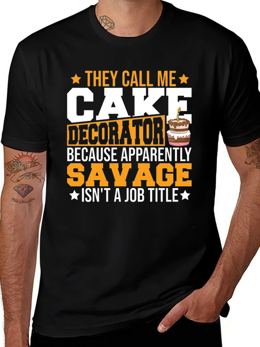 Cake Decorator Savage T-Shirt