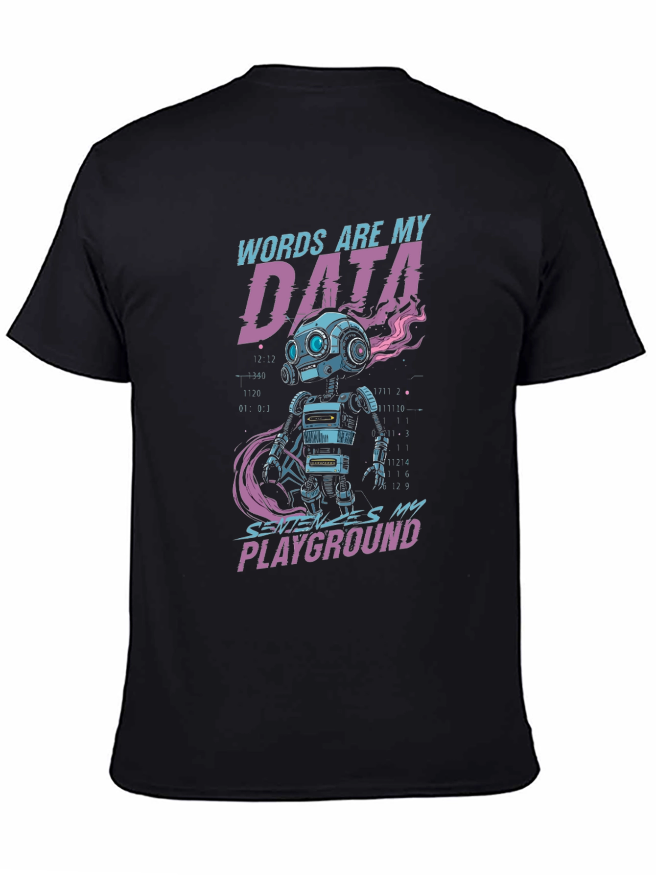 Words Are My Data Robot T-Shirt