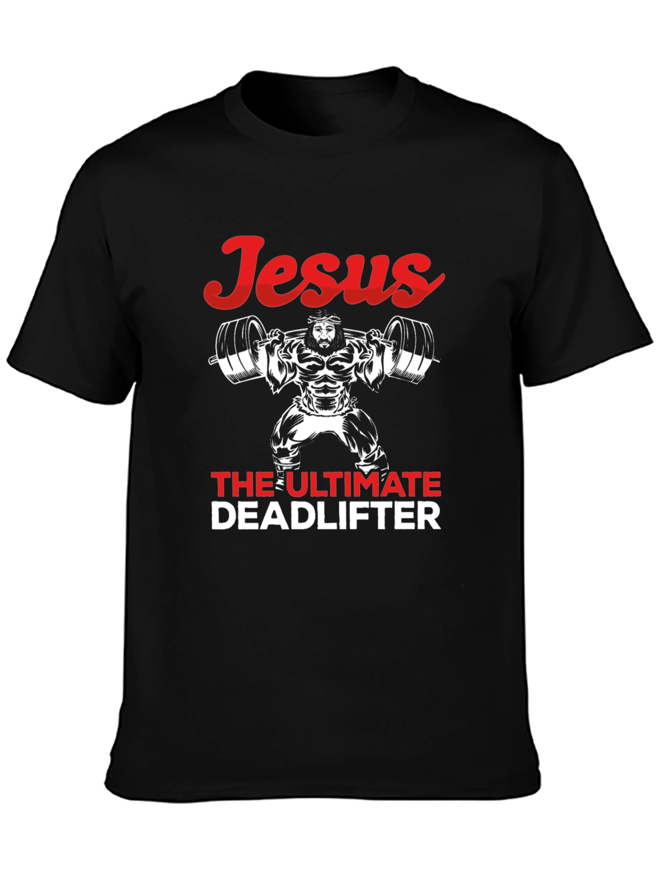 Jesus The Ultimate Deadlifter Graphic Tee