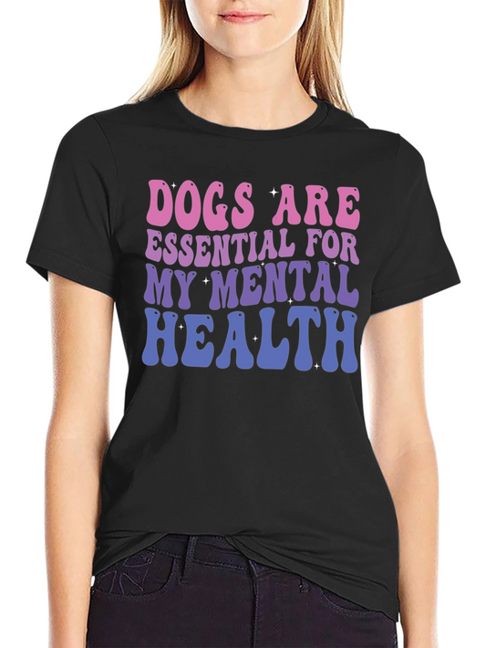 Dogs Are Essential Mental Health T-Shirt