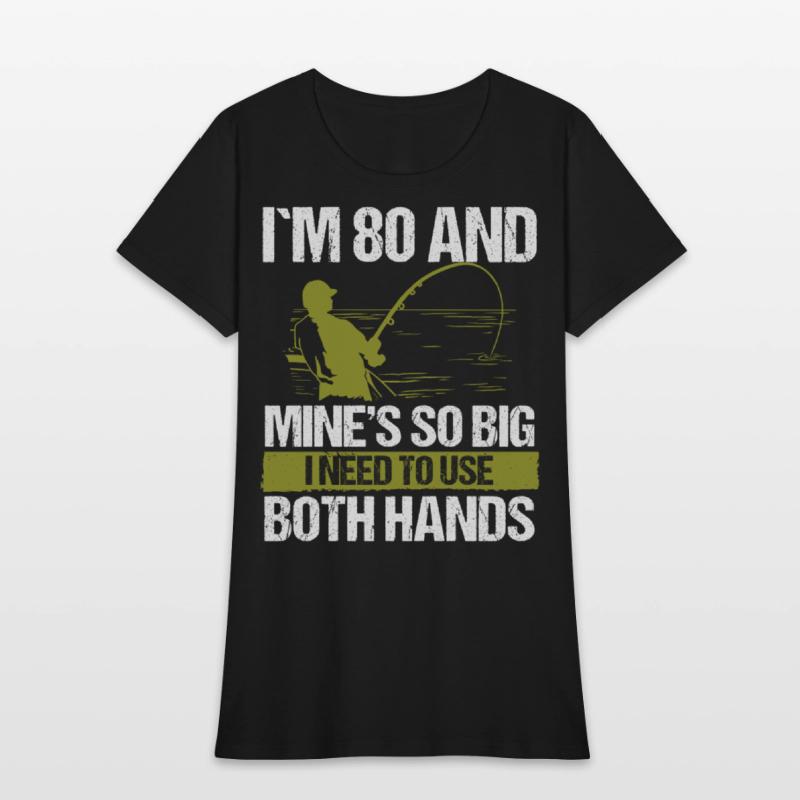 80 Year Old Fishing Lure Fisherman Rod Funny 80