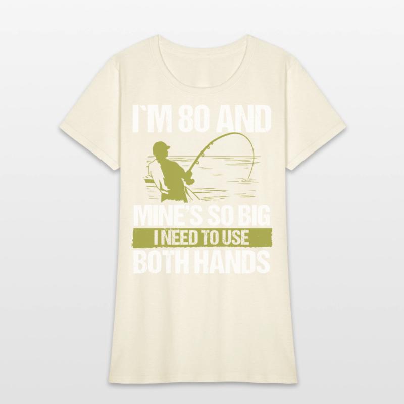 80 Year Old Fishing Lure Fisherman Rod Funny 80