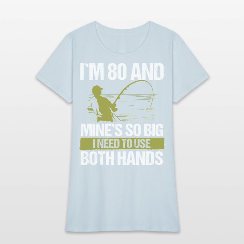 80 Year Old Fishing Lure Fisherman Rod Funny 80