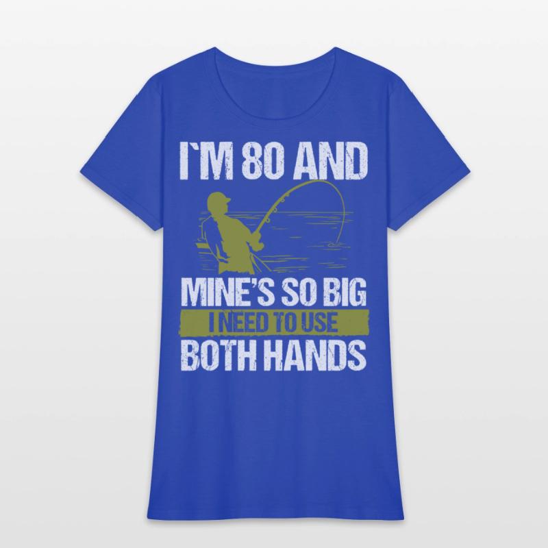 80 Year Old Fishing Lure Fisherman Rod Funny 80