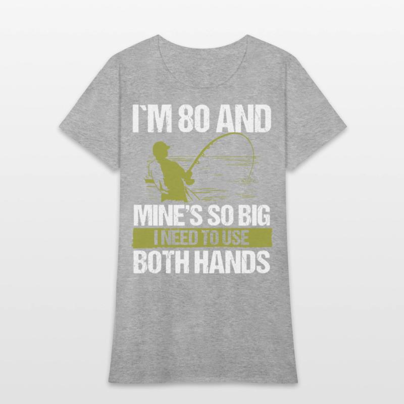 80 Year Old Fishing Lure Fisherman Rod Funny 80