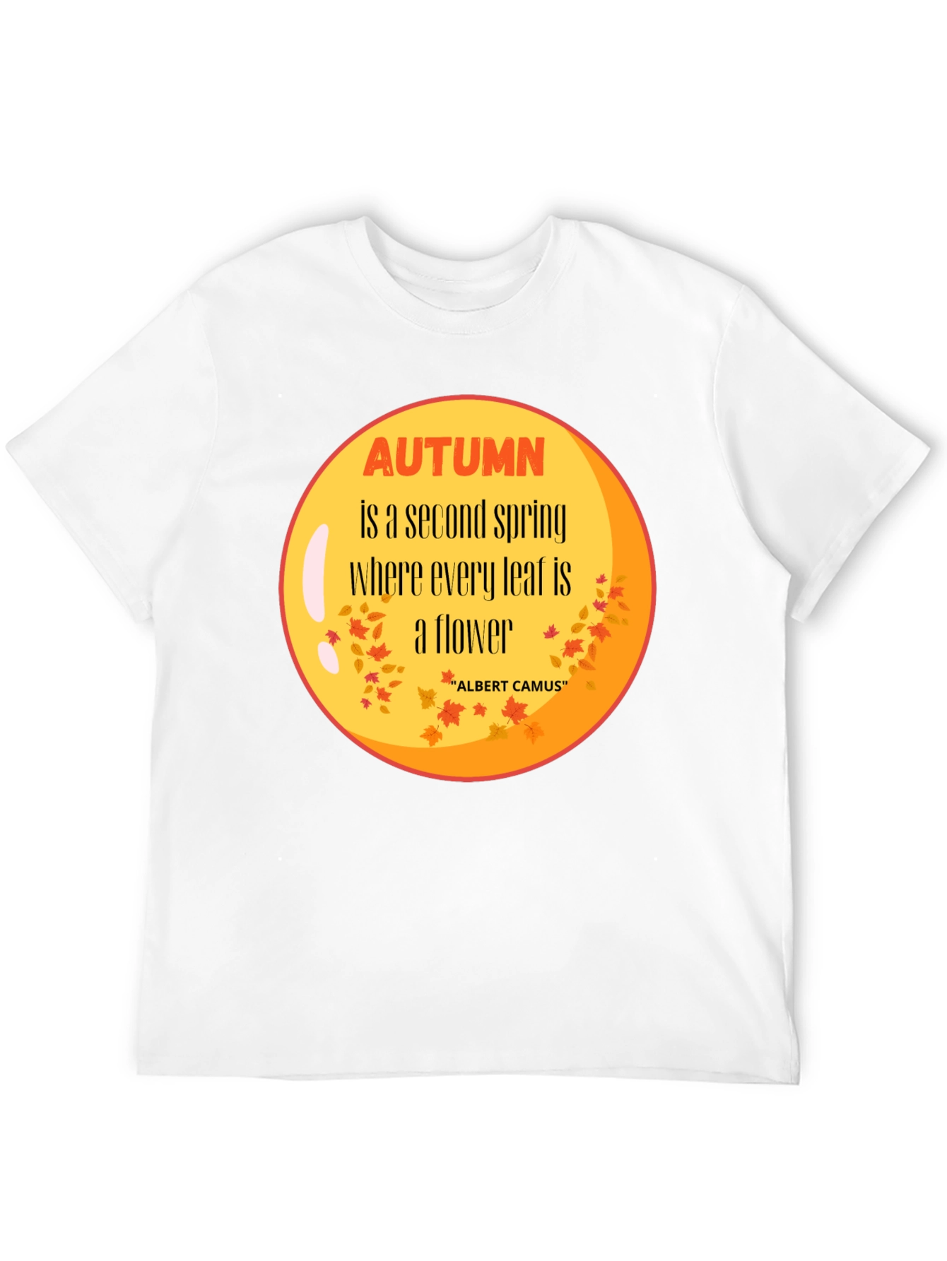 Autumn is a Second Spring T-Shirt