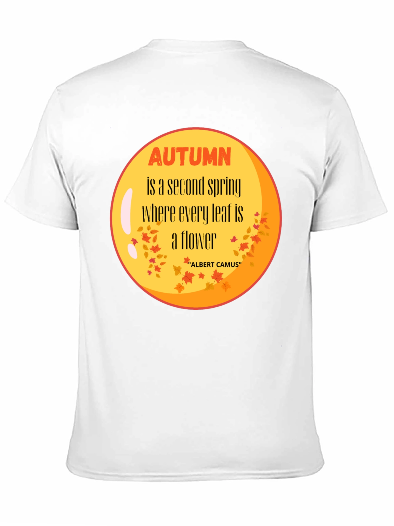 Autumn is a Second Spring T-Shirt