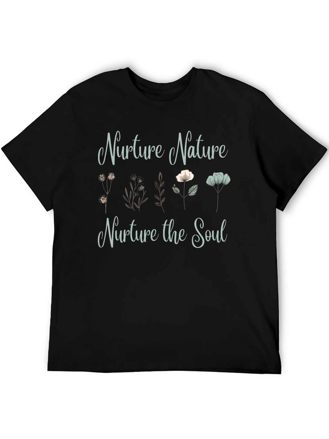 Nurture Nature Nurture the Soul T-Shirt