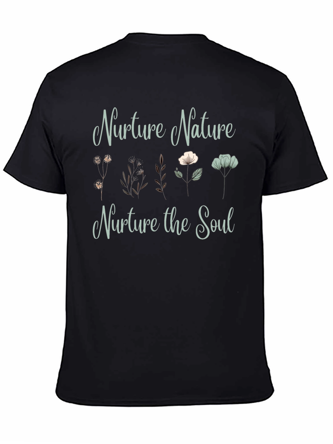 Nurture Nature Nurture the Soul T-Shirt