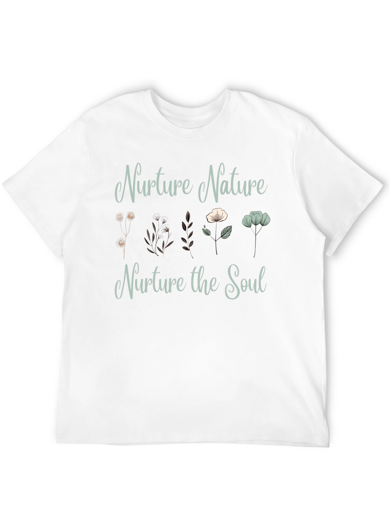 Nurture Nature Nurture the Soul T-Shirt