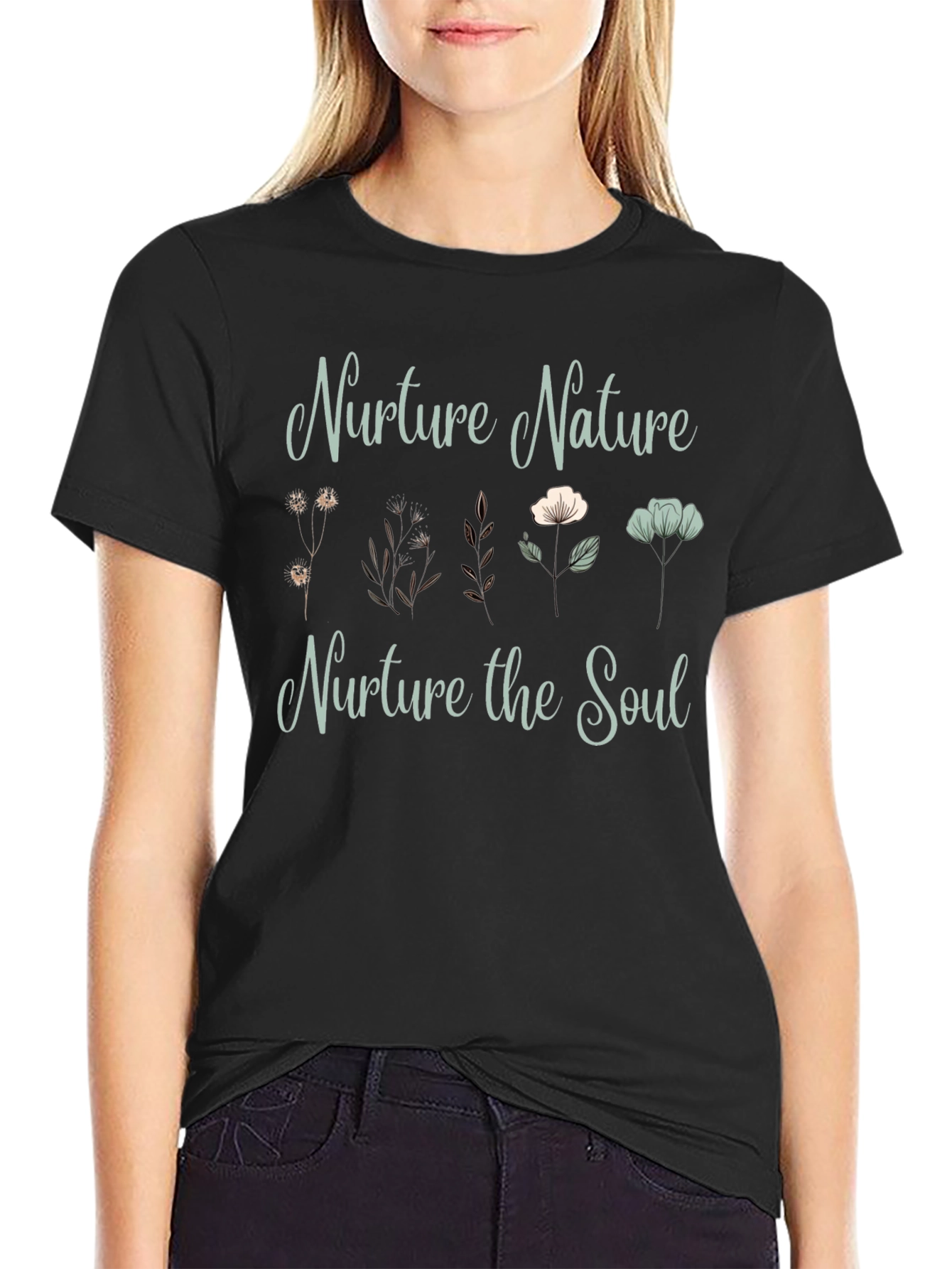 Nurture Nature Nurture the Soul T-Shirt