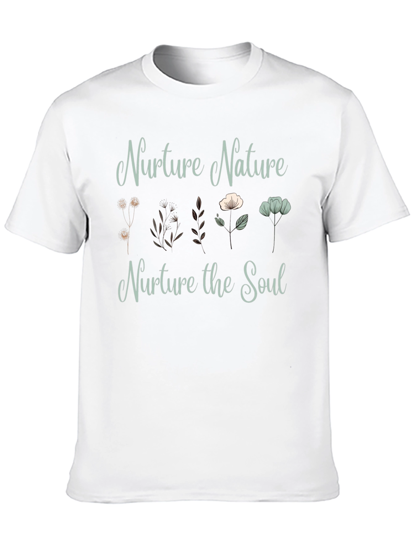 Nurture Nature Nurture the Soul T-Shirt
