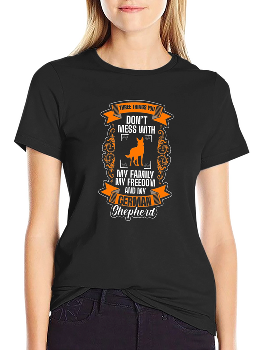 German Shepherd T-Shirt: Dont Mess With
