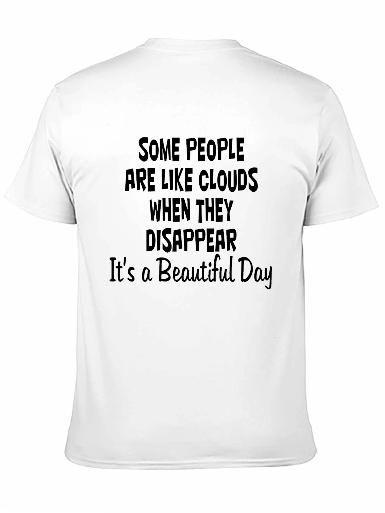 Cloud Disappear Quote T-Shirt