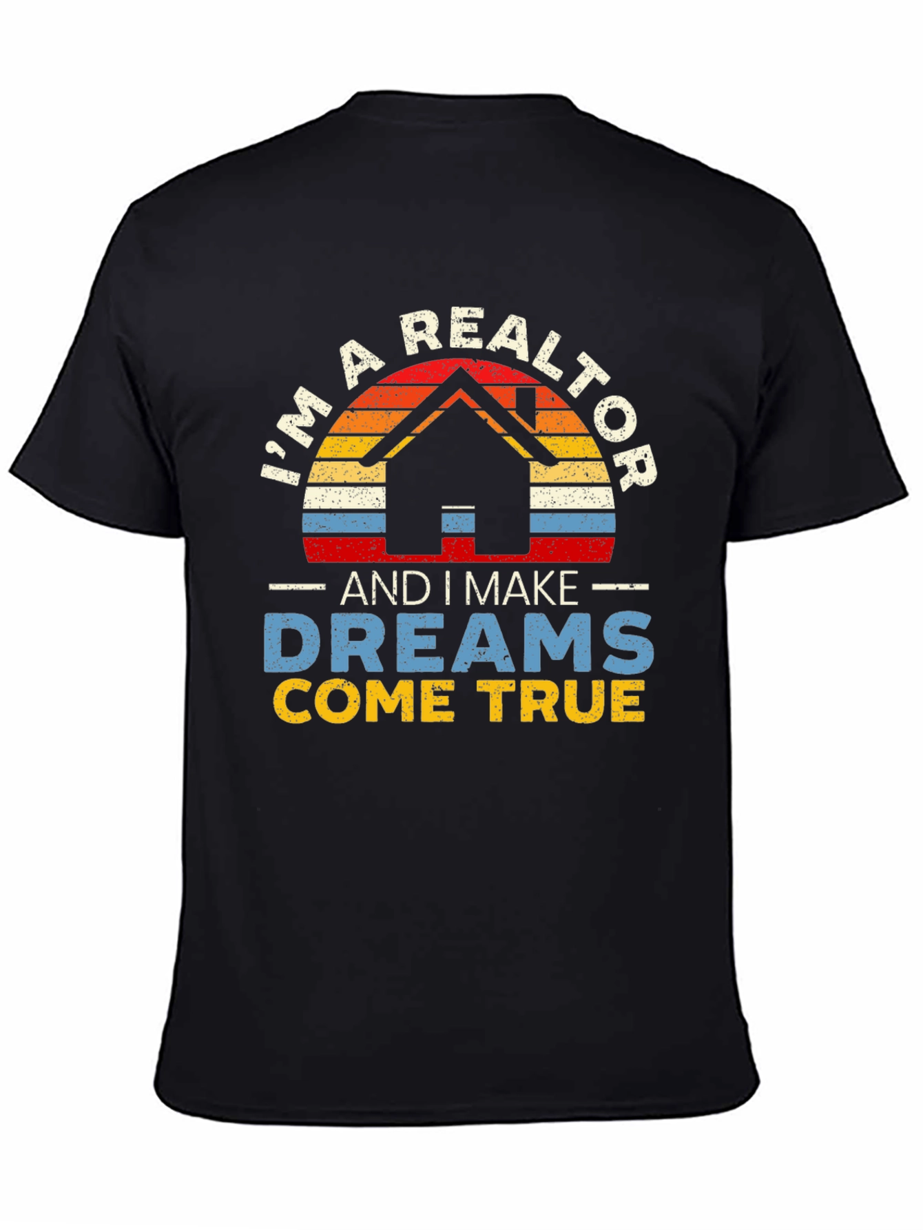 Realtor Dreams T-Shirt - Real Estate Agent Tee