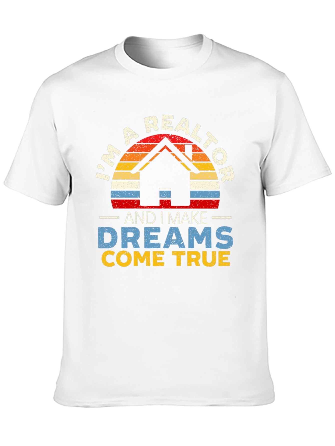 Realtor Dreams T-Shirt - Real Estate Agent Tee