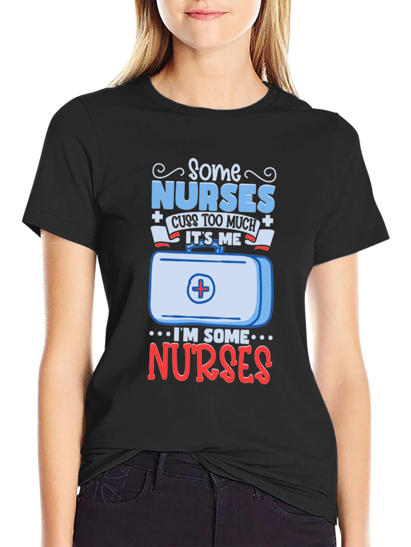 Some Nurses Cuss T-Shirt - Funny Nurse Gift