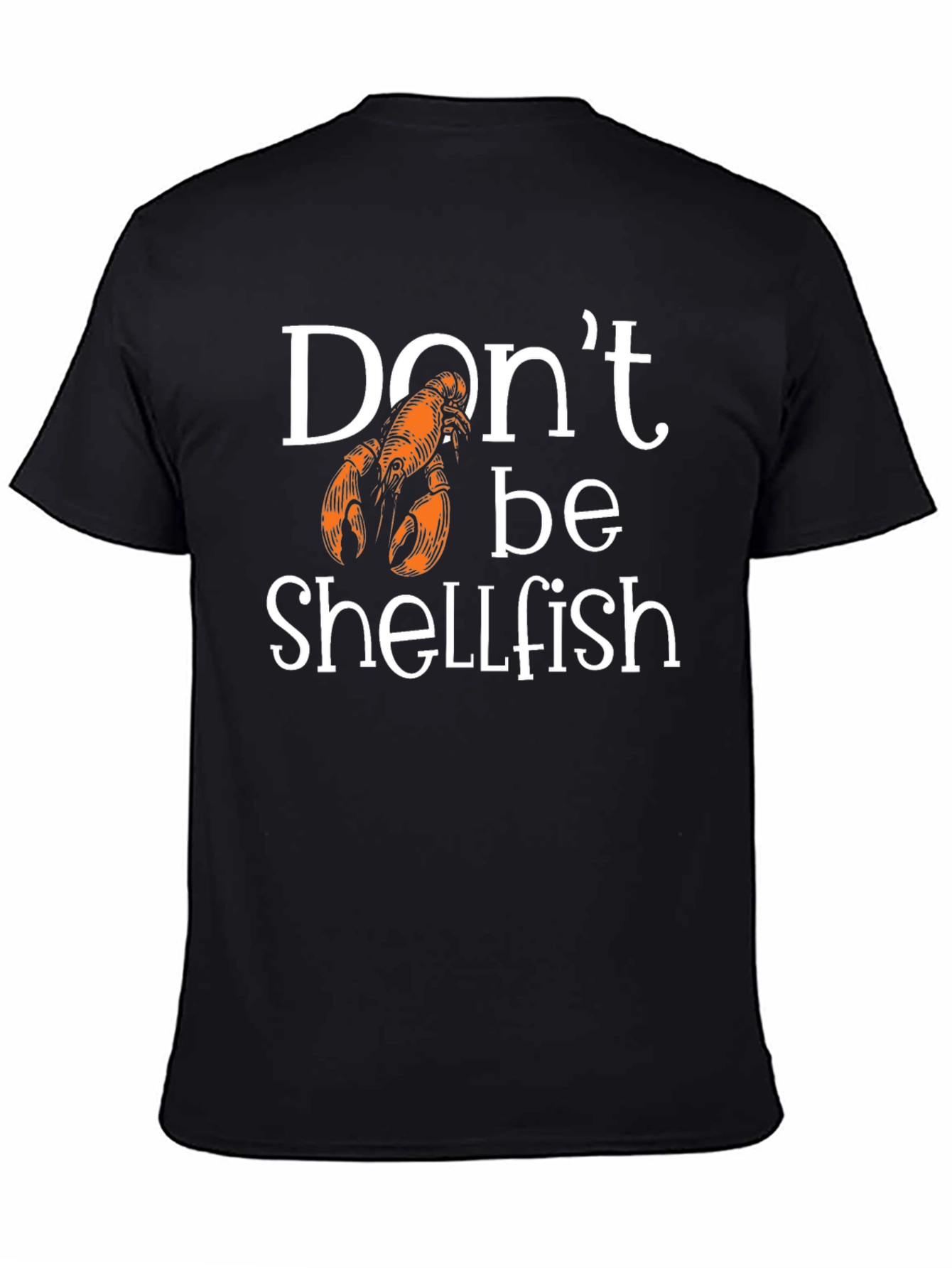 Dont Be Shellfish Lobster Graphic T-Shirt