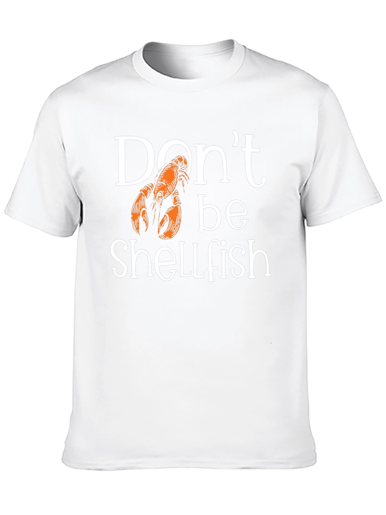 Dont Be Shellfish Lobster Graphic T-Shirt