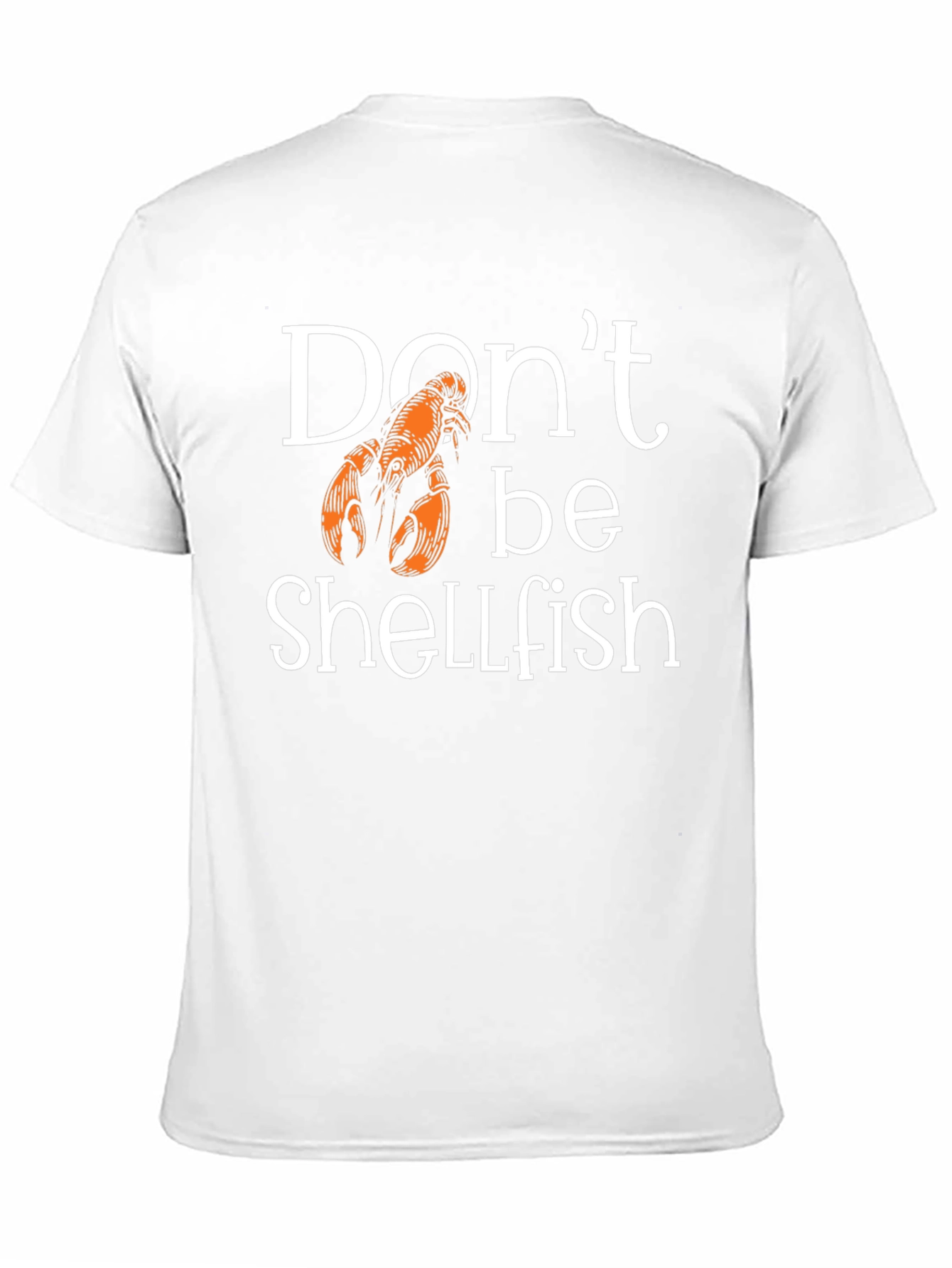 Dont Be Shellfish Lobster Graphic T-Shirt