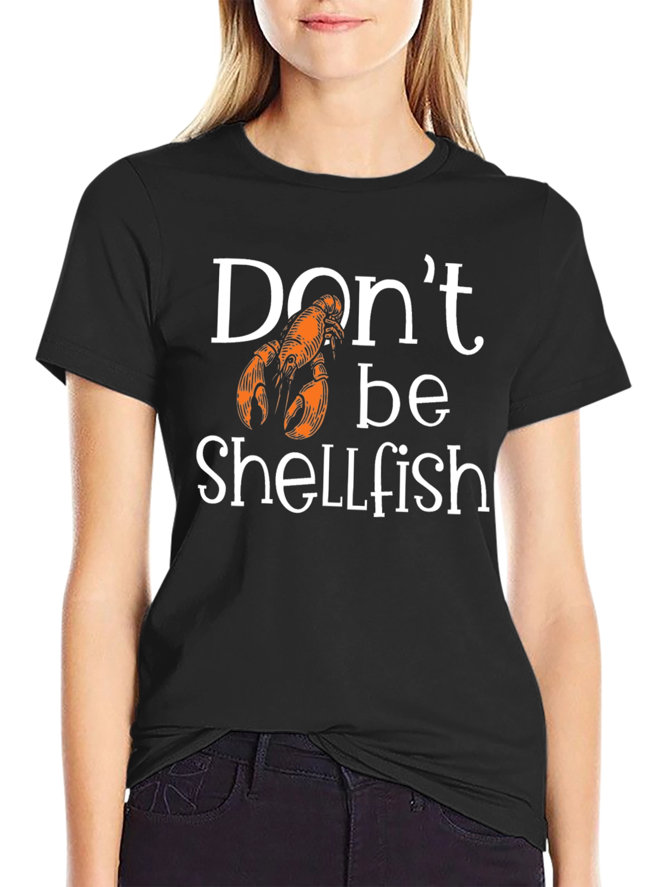 Dont Be Shellfish Lobster Graphic T-Shirt