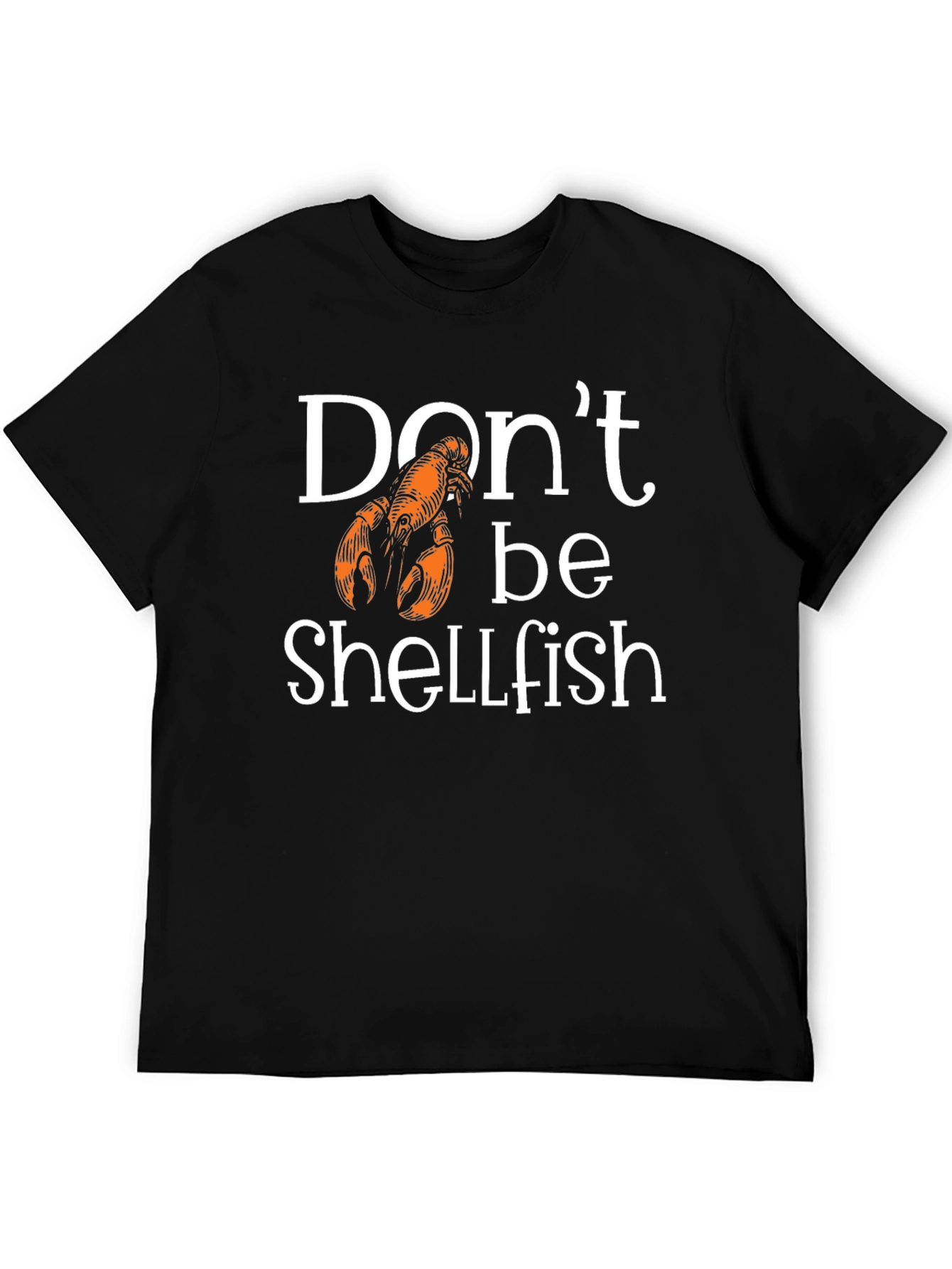 Dont Be Shellfish Lobster Graphic T-Shirt
