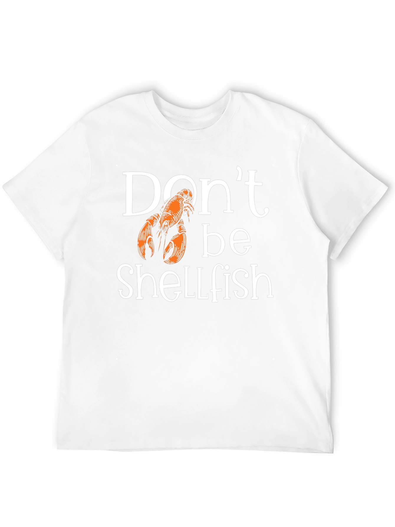 Dont Be Shellfish Lobster Graphic T-Shirt
