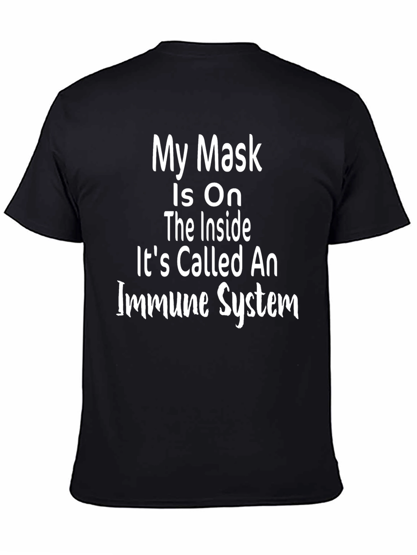 My Mask Is On The Inside Immune System T-Shirt