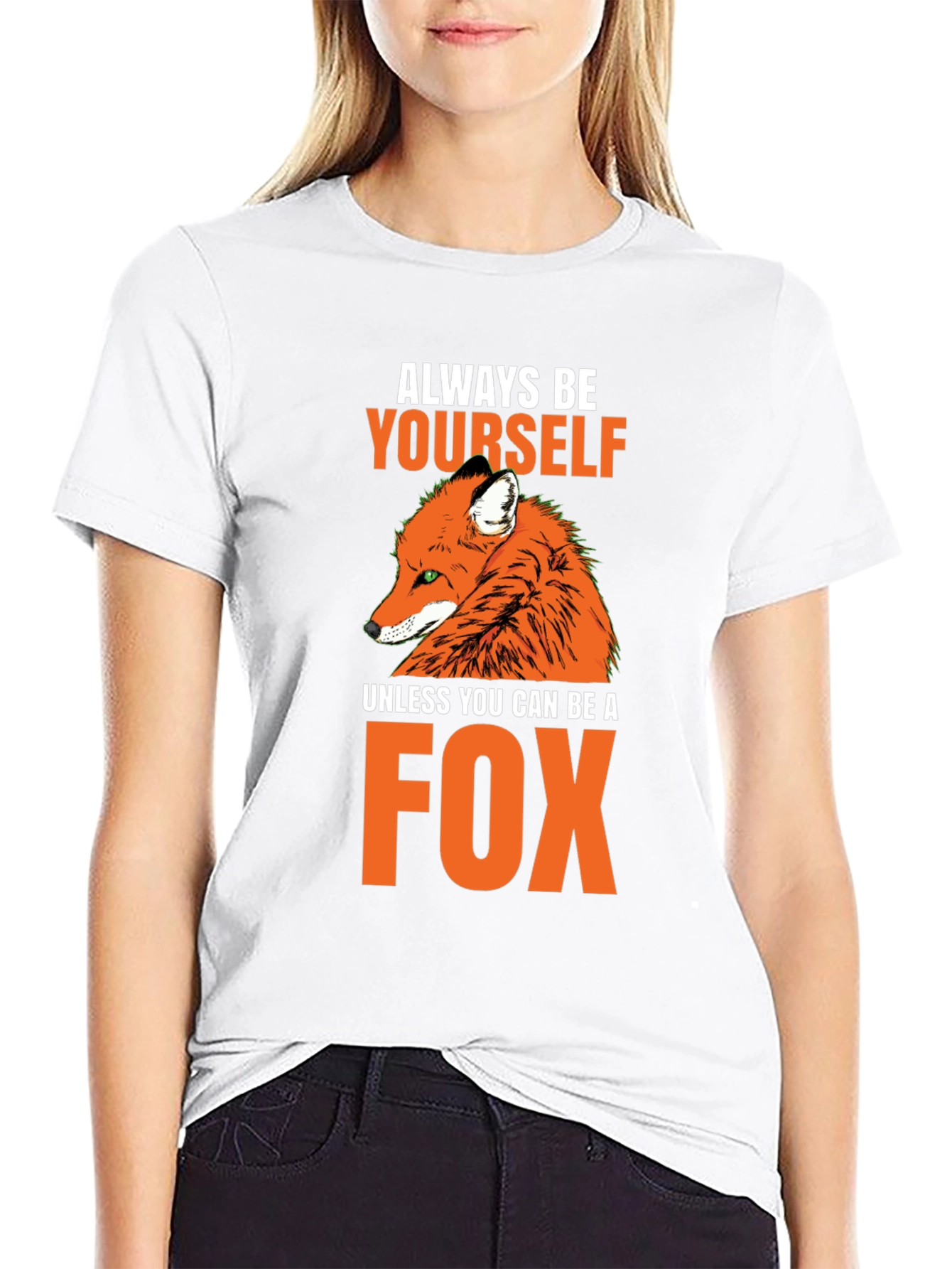 Always Be Yourself Fox T-Shirt
