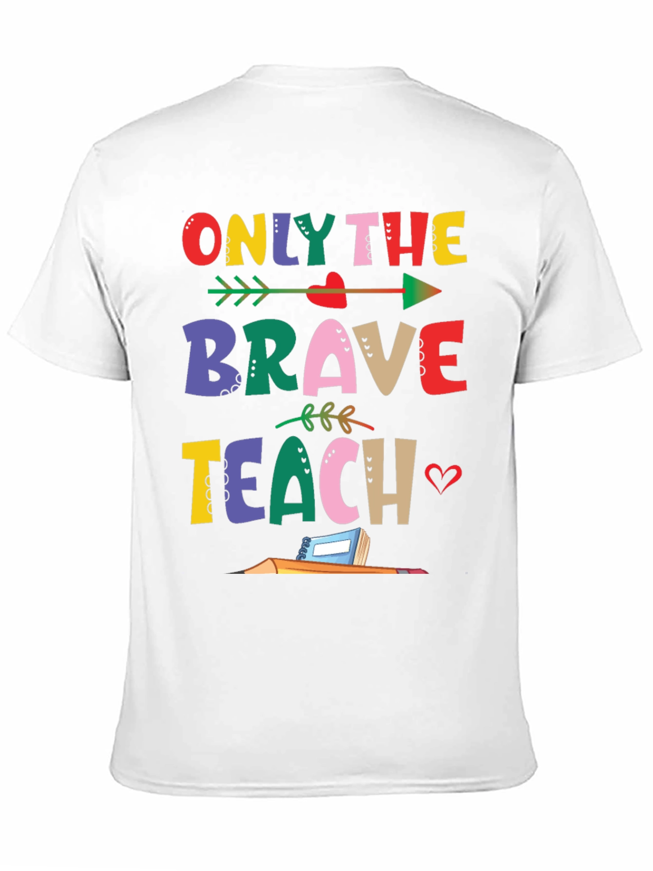 Only The Brave Teach T-Shirt